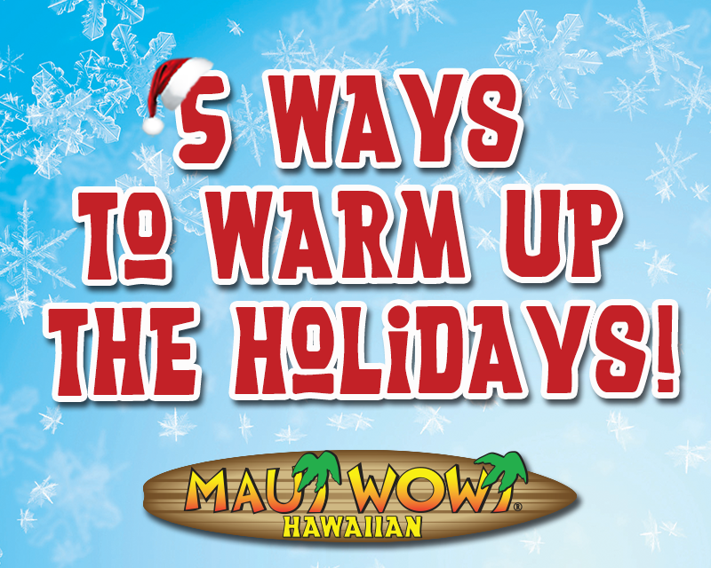 Warm up the holidays!